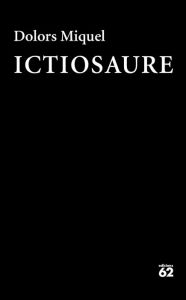 Title: Ictiosaure, Author: Dolors Miquel