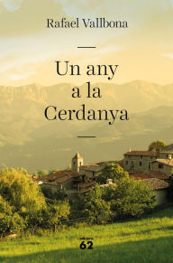 Title: Un any a la Cerdanya, Author: Rafael Vallbona