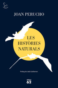 Title: Les històries naturals (2019): Pròleg de Julià Guillamon, Author: Joan Perucho