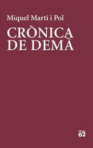 Title: Crònica de demà, Author: Miquel Martí i Pol