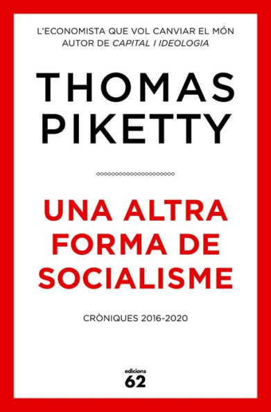 Una altra forma de socialisme: Cròniques 2016-2020