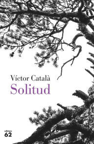 Title: Solitud, Author: Víctor Català