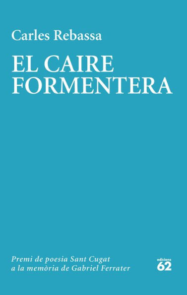 El Caire Formentera: XX Premi de poesia Sant Cugat a la memòria de Gabriel Ferrater