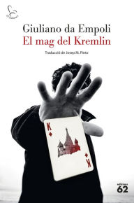 Title: El mag del Kremlin, Author: Giuliano da Empoli