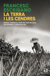 Title: La terra i les cendres, Author: Francesc Escribano