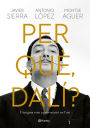 Per què, Dalí?: L'enigma com a provocació a l'art