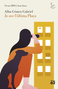 Title: Jo soc l'última Plaça, Author: Alba Gómez Gabriel