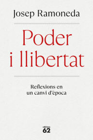 Title: Poder i llibertat, Author: Josep Ramoneda Molins