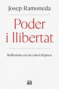 Title: Poder i llibertat, Author: Josep Ramoneda Molins