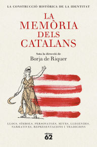 Title: La memòria dels catalans, Author: Borja de Riquer