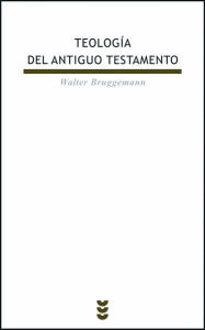 Title: Teologia Del Antiguo Testamento: UN Juicio a Yahve; Testimonio. Disputa. Defensa, Author: Brueggemann