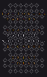 Title: Paseos nocturnos (Serie Great Ideas 25), Author: Charles Dickens