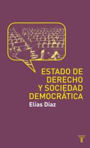 Title: Estado de Derecho y sociedad democrática, Author: Elías Díaz