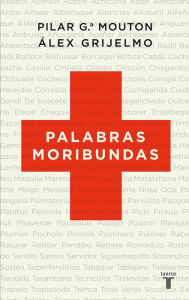 Title: Palabras moribundas, Author: Pilar García Mouton