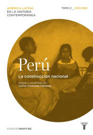 Title: Perú. La construcción nacional. Tomo 2 (1830-1880), Author: Varios Autores