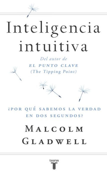 Inteligencia intuitiva: ¿Por qué sabemos la verdad en dos segundos? (Blink)