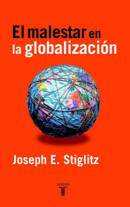 Title: El malestar en la globalización, Author: Joseph E. Stiglitz