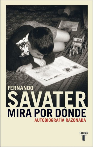 Mira por dónde: Autobiografía razonada