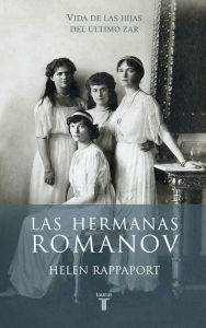 Title: Las hermanas Romanov, Author: Helen Rappaport