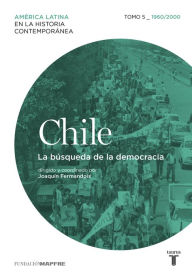 Title: Chile. La búsqueda de la democracia. Tomo 5 (1960-2010), Author: Rebel Girls