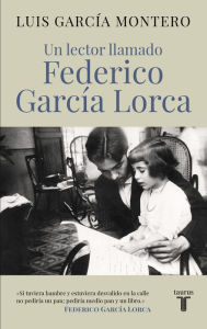 Title: Un lector llamado Federico García Lorca, Author: Luis García Montero