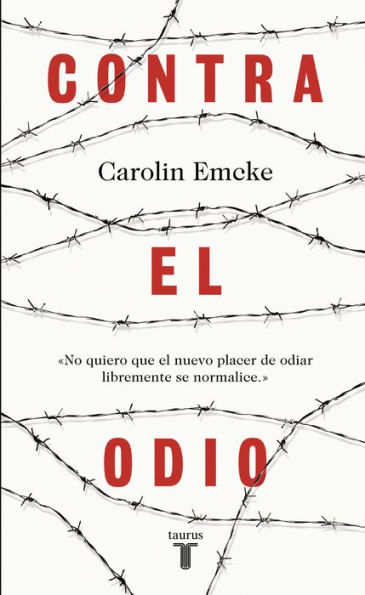 Contra el odio: Un alegato en defensa de la pluralidad de pensamiento, la tolerancia y la libertad