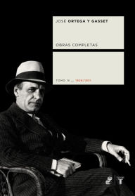 Title: Obras completas. Tomo IV (1926/1931), Author: José Ortega y Gasset