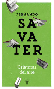 Title: Criaturas del aire, Author: Fernando Savater