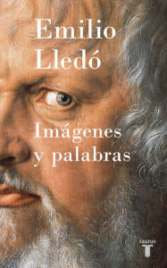 Title: Imágenes y palabras, Author: Emilio Lledó