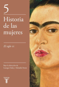 Title: El siglo XX (Historia de las mujeres 5), Author: Georges Duby