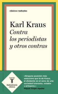 Title: Contra los periodistas y otros contras, Author: Karl Kraus
