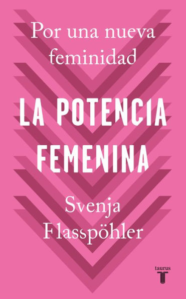 La potencia femenina: Por una nueva feminidad