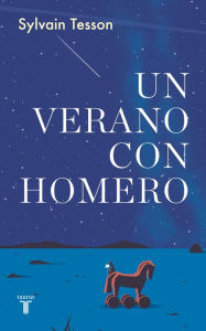 Title: Un verano con Homero, Author: Sylvain Tesson