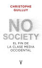 No society: El fin de la clase media occidental