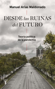 Title: Desde las ruinas del futuro, Author: Manuel Arias Maldonado