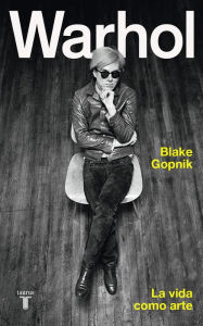 Title: Warhol: La vida como arte, Author: Blake Gopnik