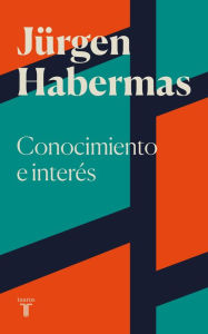 Title: Conocimiento e interés, Author: Jnrgen Habermas