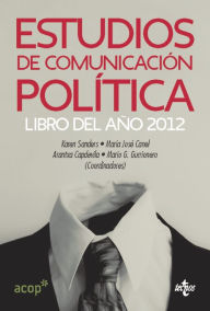 Title: Estudios de comunicación política, Author: Karen Sanders