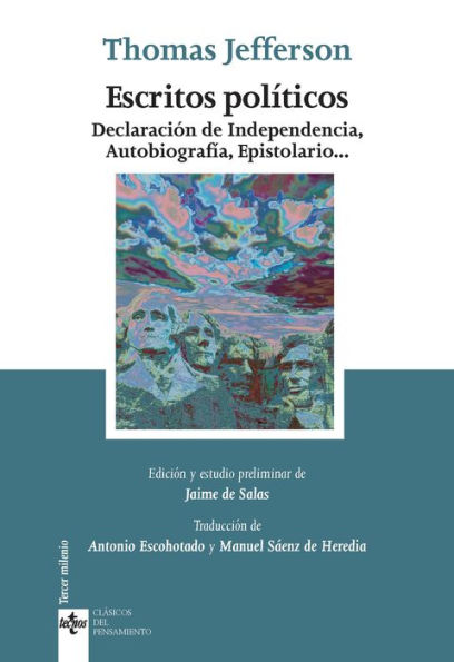 Escritos políticos: Declaración de Independencia, Autobiografía, Epistolario ...