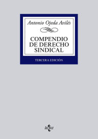 Title: Compendio de Derecho sindical, Author: Antonio Ojeda Avilés