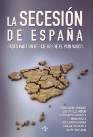 Title: La Secesión de España, Author: Joseba Arregi Aranburu