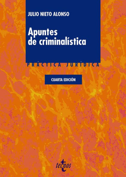 Apuntes de criminalística: Cuarta edición