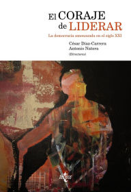 Title: El coraje de liderar, Author: César Enrique Díaz-Carrera López