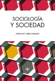 Title: Sociología y sociedad: Tercera edición, Author: Josep Picó