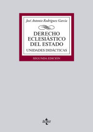 Title: Derecho eclesiástico del Estado: Unidades didácticas. Segunda edición, Author: José Antonio Rodríguez García