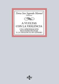 Title: A vueltas con la violencia, Author: Teresa San Segundo Manuel