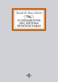 Title: Fundamentos del Sistema Penitenciario, Author: Ricardo M. Mata y Martín