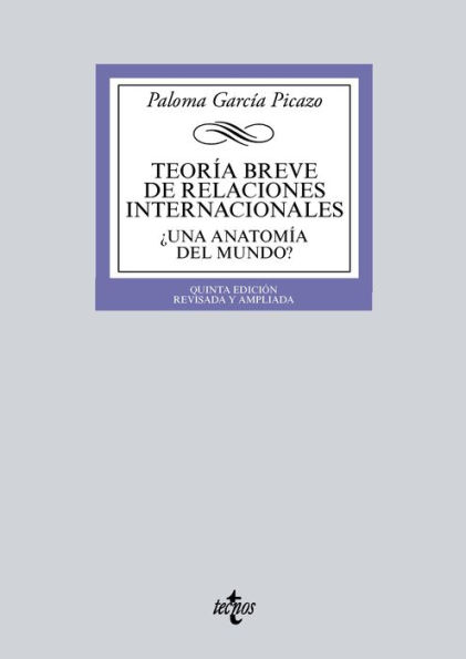 Teoría breve de Relaciones Internacionales: ¿Una anatomía del mundo?. Quinta edición