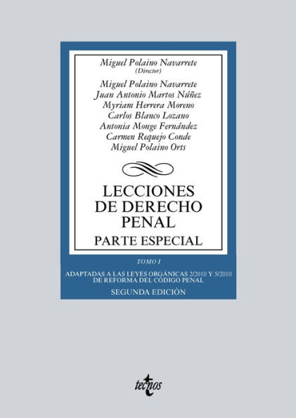 Lecciones de Derecho penal. Parte especial: Tomo I. Adaptadas a las leyes orgánicas 2/2010 y 5/2010 de reforma del Código Penal. Segunda edición