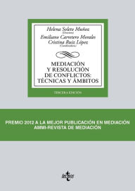 Title: Mediación y resolución de conflictos: Técnicas y ámbitos: Tercera edición, Author: Helena Soleto
